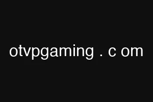 otvpgaming . c om